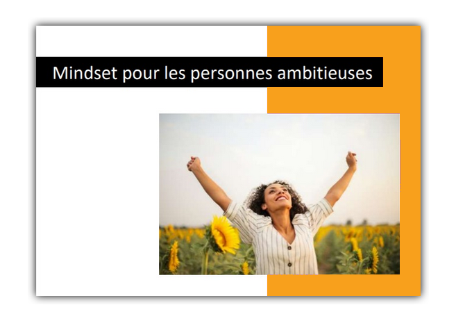 10 mindset à avoir pour réussir dans vos projets professionnels