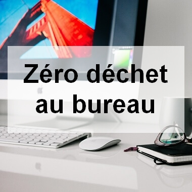 Le zéro déchet au bureau - Vie-Pro